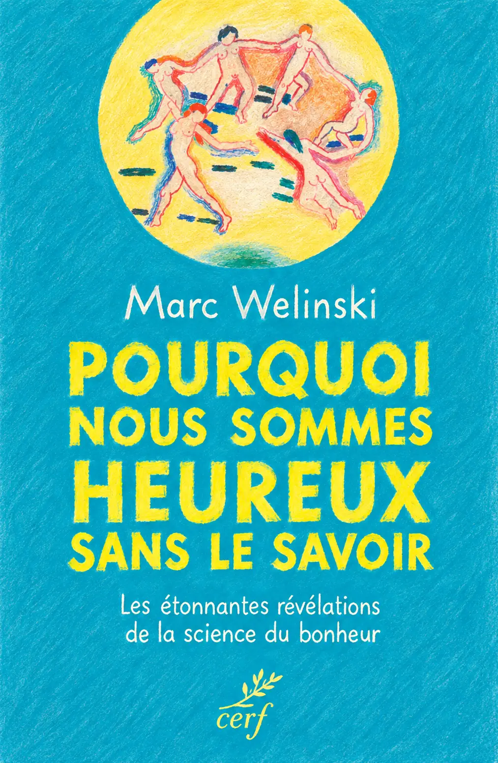 Livre Pourquoi nous sommes heureux sans le savoir