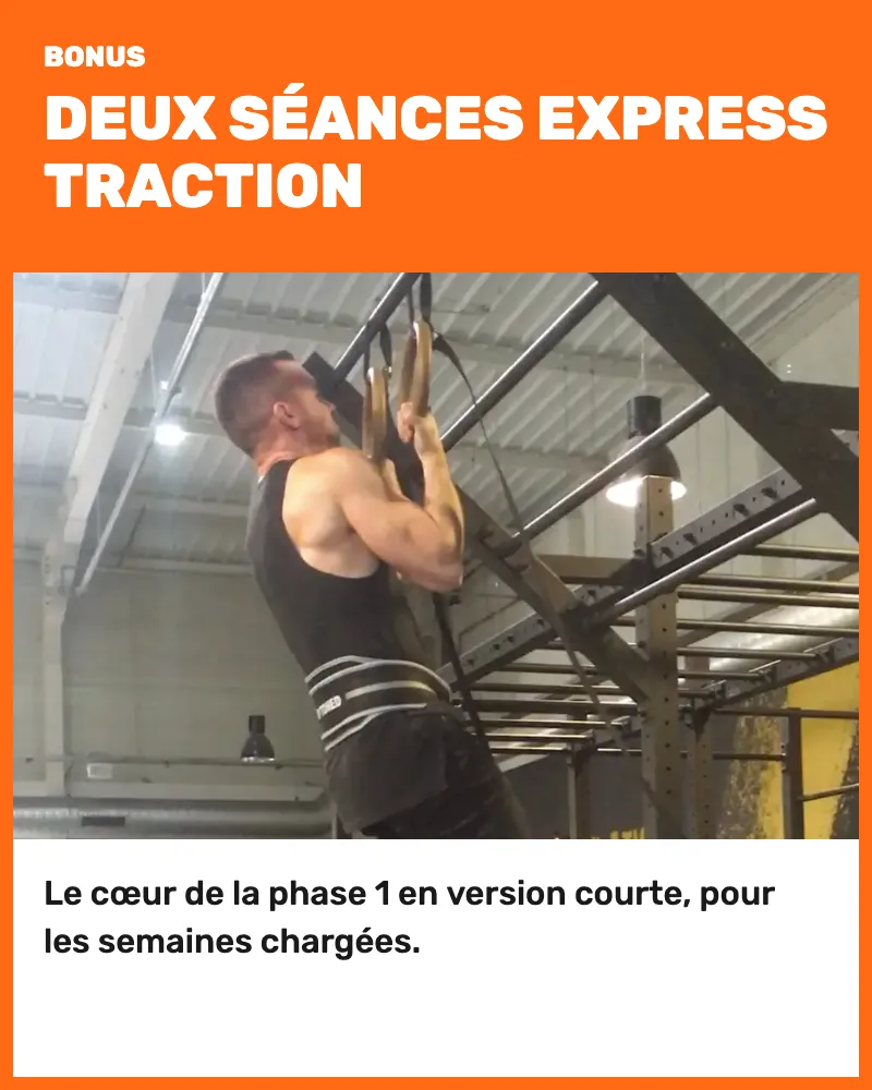 Bonus, deux séances express traction