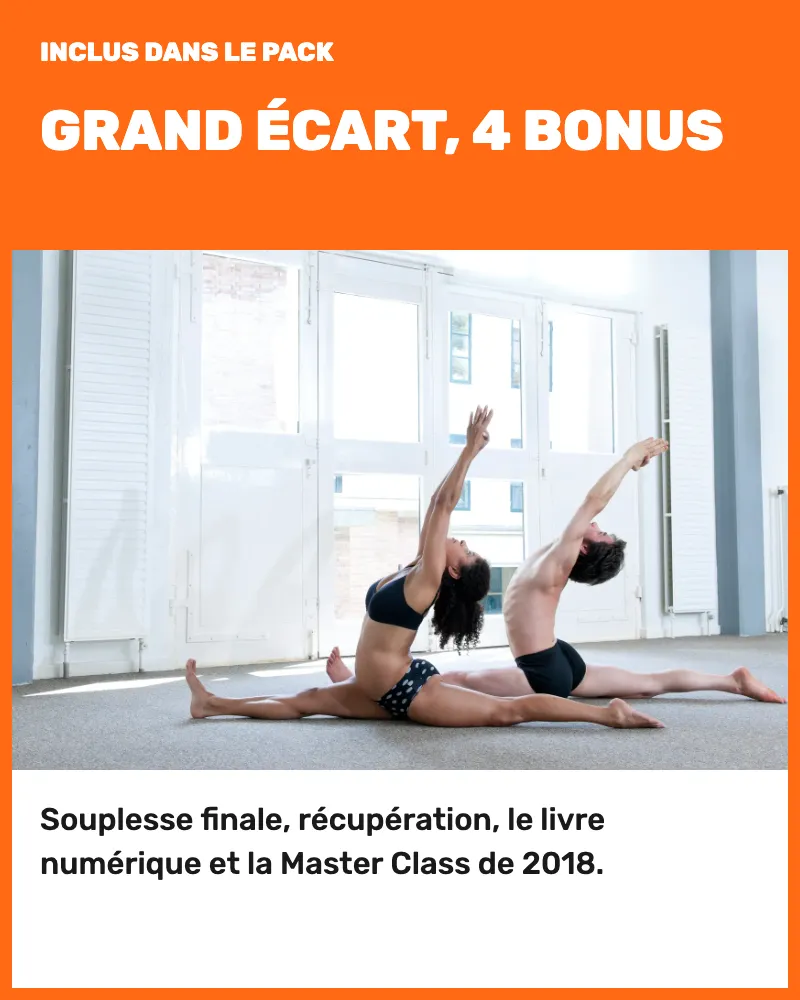 Les 4 bonus de la Master Class Grand Écart